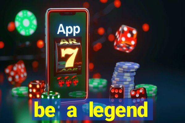 be a legend football unlimited money